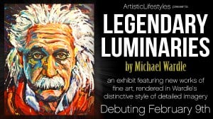 ArtisticLifestyles presents Legendary Luminaries by Michael Wardle 2013